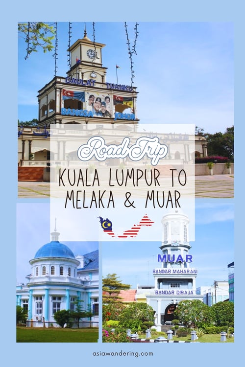 kl-to-muar-roadtrip-itinerary